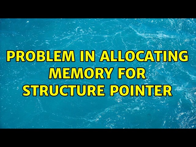 Problem in allocating memory for structure pointer (2 Solutions!!)