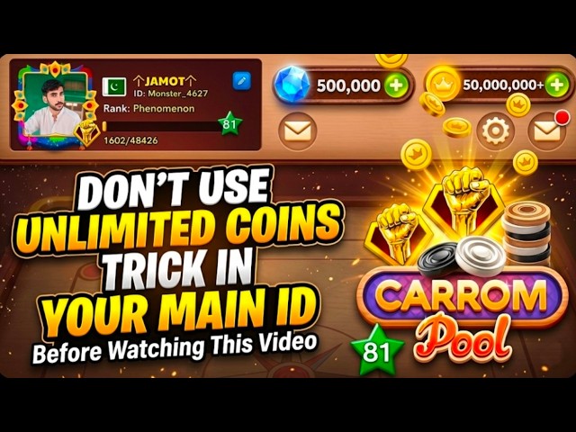 CARROM POOL - Don't Use Unlimited Coins Trick In Your Main ID - Must Watch This Video