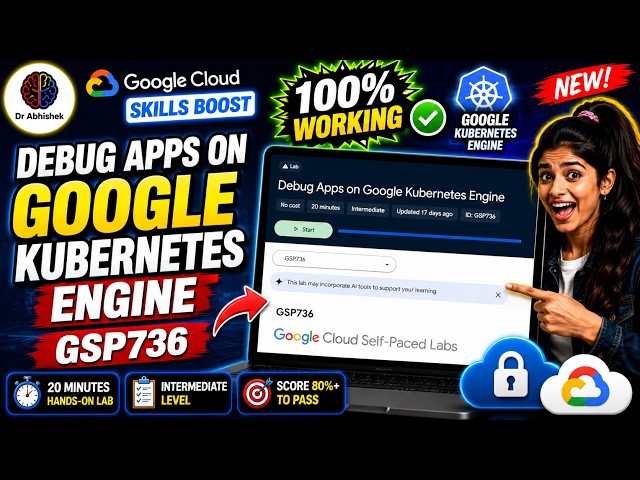Debug Apps on Google Kubernetes Engine #GSP736 #qwiklabsarcade2026
