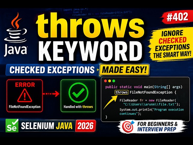 402. Using throws keyword for ignoring checked exception in Java (Selenium Java 2026)