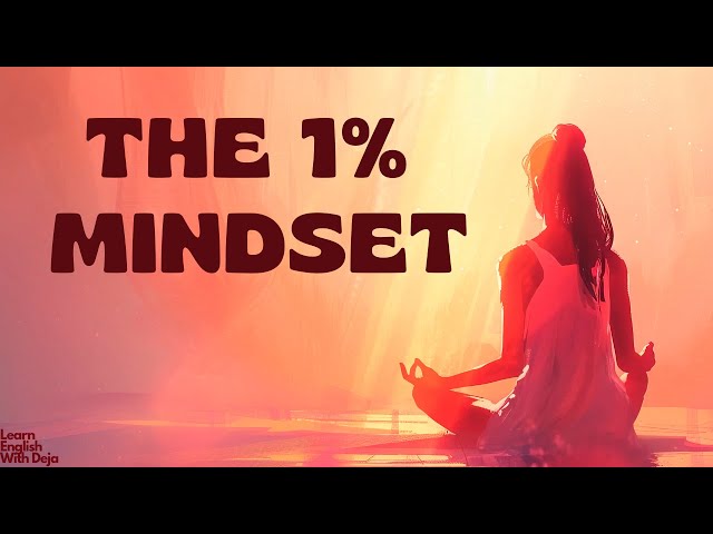 THE 1% MINDSET | English Podcast For Learning English