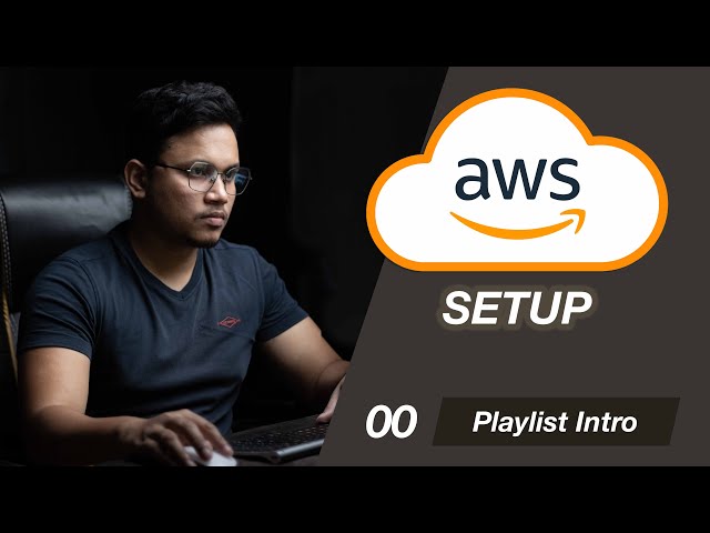 Setup AWS Account | Playlist Introduction