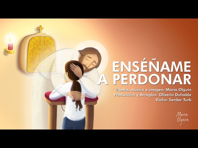 Enséñame a Perdonar