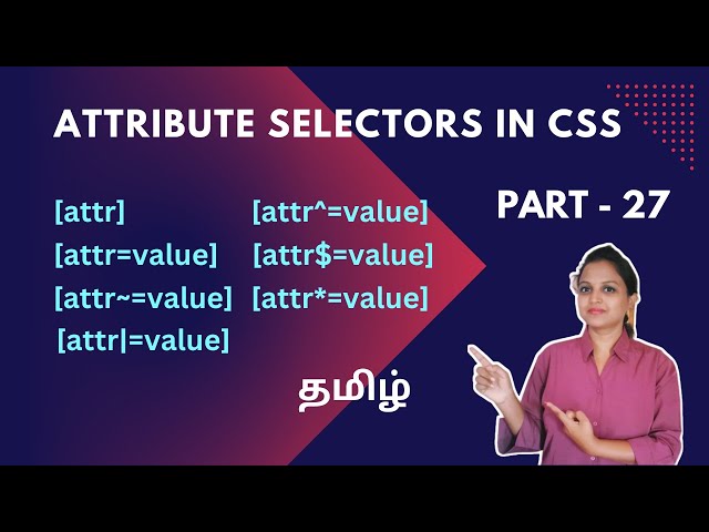 WHAT IS ATTRIBUTE SELECTOR IN CSS? | CSS TUTORIAL - PART 27 | TAMIL | DEVELOPER TECHIES