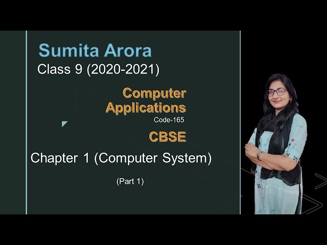 Chapter-1 Computer System || Part-1 || Class 9 || Sumita Arora || Code 165