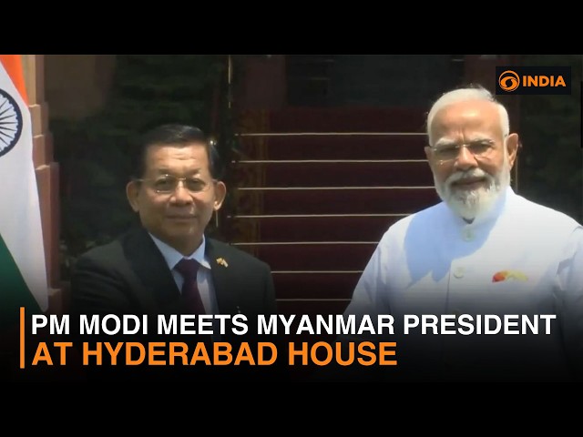 PM Modi Meets Myanmar President Min Aung Hlaing At Hyderabad House
