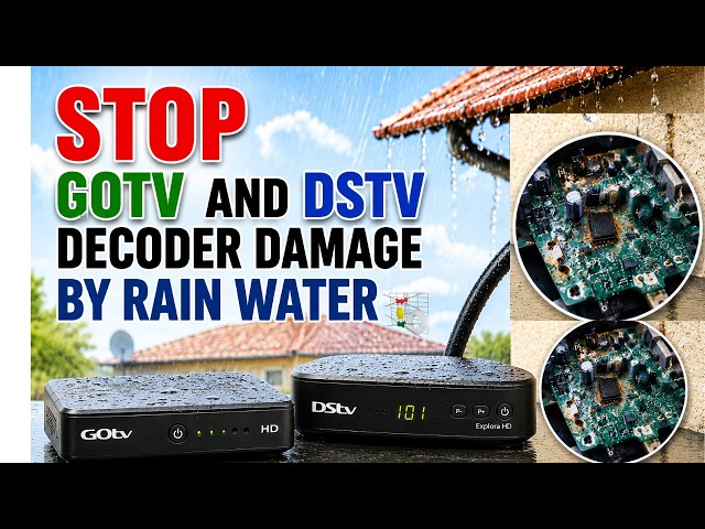 Stop Gotv and DStv Decoder Damage by Rain Water-Quick Fix