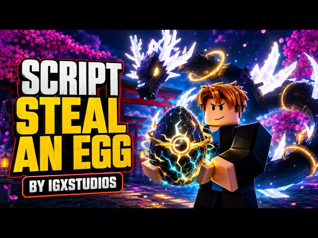 Steal An Egg Script [2026] - AUTO STEAL, EGG FINDER, EGG ESP, AUTO HATCH.. | MOBILE & PC UPDATE