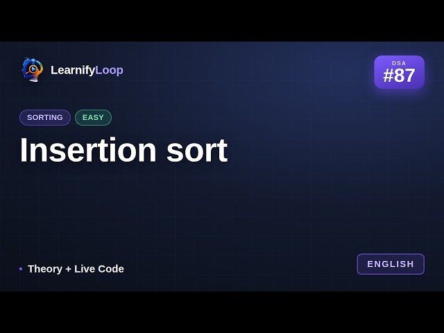 #87 · Insertion sort — the Intuition + Python Code | DSA for Beginners