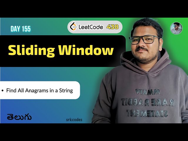 Leetcode 438: Find All Anagrams in a String in Telugu | Hash Table, Sliding Window | srkcodes