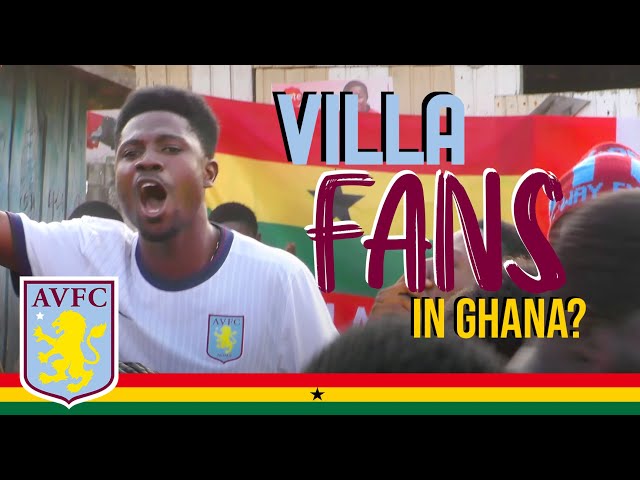 VILLA FANS IN GHANA?: THE REAL VILLA VILLAGE!