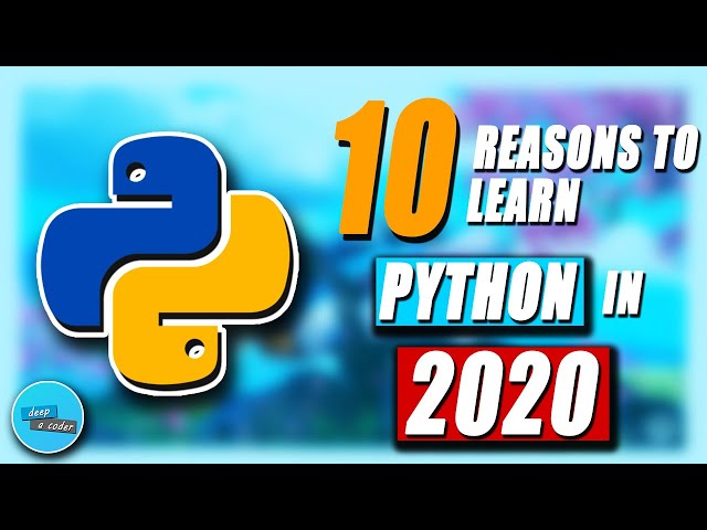 Python in 2020 | 10 Reasons to learn Python in 2020 | Why you should learn Python in 2020?