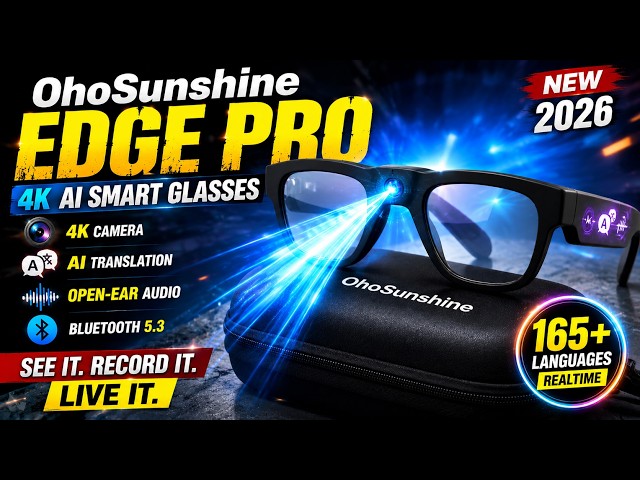 OhoSunshine Edge Pro | 4K POV Camera Smart Glasses With AI Translation & Bluetooth 5.3