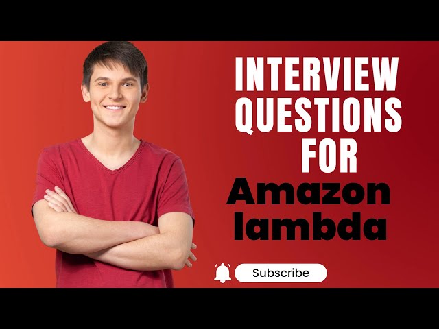"Unleashing the Power of Amazon Lambda: Top Interview Questions You Must Know!"