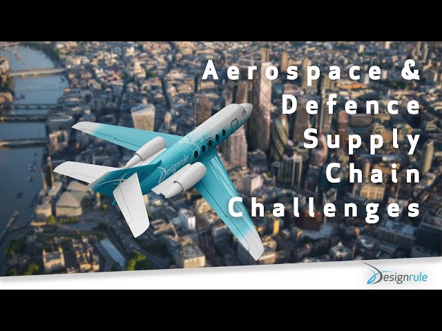 Aerospace & Defence Supply Chain Challenges
