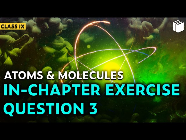 Class 9 Science Chapter 3 Exercise 1 Question 3