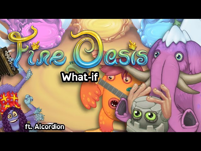 What-if: Earth Element on Fire Oasis (ft. Alcordion)