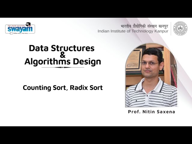 Lecture 40: Counting Sort, Radix Sort