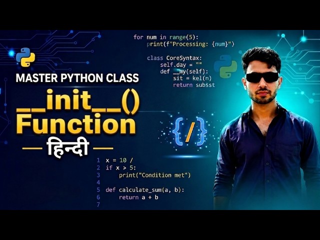 13 Master Class in Python - __init__() Function in Python - Hindi