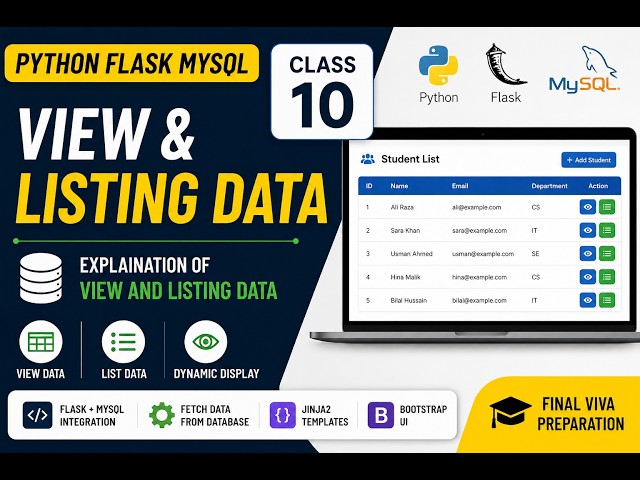 Python Flask MySQL Full Course | Class 10 | View & Listing Data | Final Viva Preparation