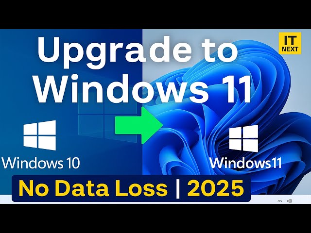 Upgrade Windows 10 to Windows 11 Easily (2025)  Step-by-Step Guide