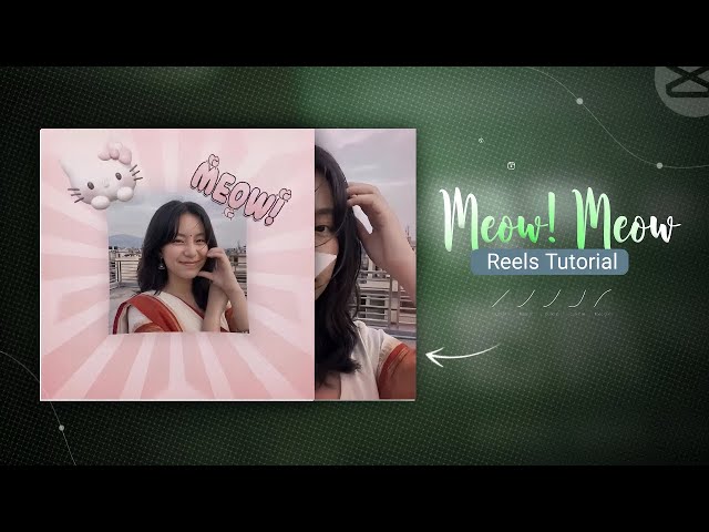 Meow! Meow Instagram Trending Reels Editing | Capcut Tutorial