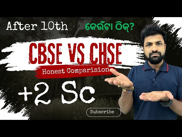 CBSE vs CHSE which is better to take after 10th in +2 Science  for Odisha students