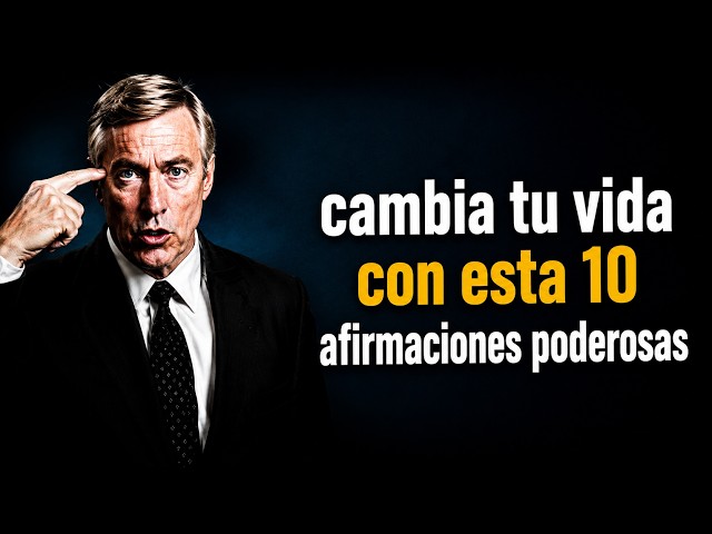 Change Your Life with These 10 Powerful Affirmations | Brian Tracy