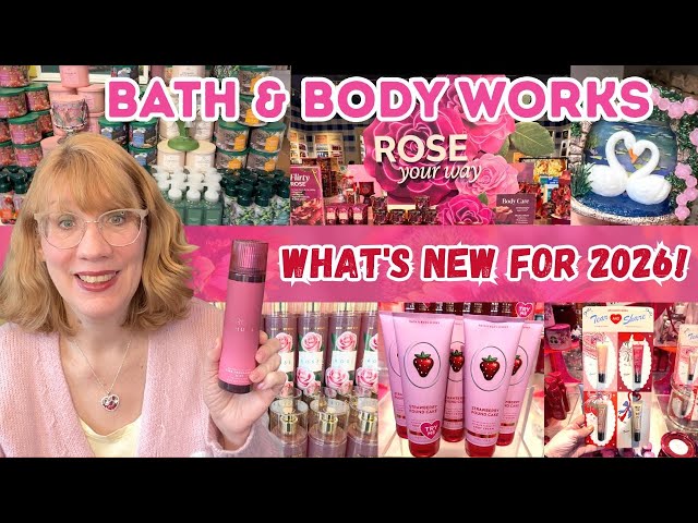 Bath & Body Works What's New For 2026 - Valentine's Day & Spring