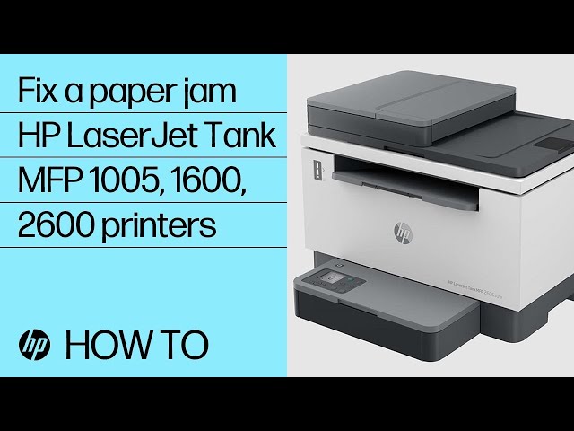 How to Fix a Paper Jam | HP LaserJet Tank MFP 1005, 1600, 2600 Printers | HP Support