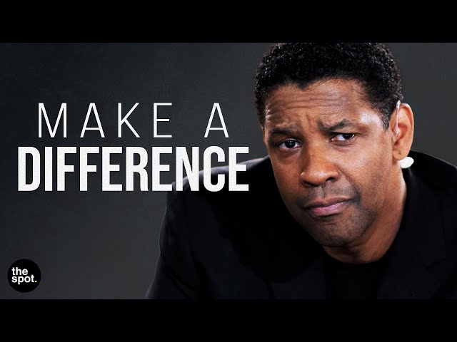 ASPIRE TO MAKE A DIFFERENCE powerful speech from Denzel Washington