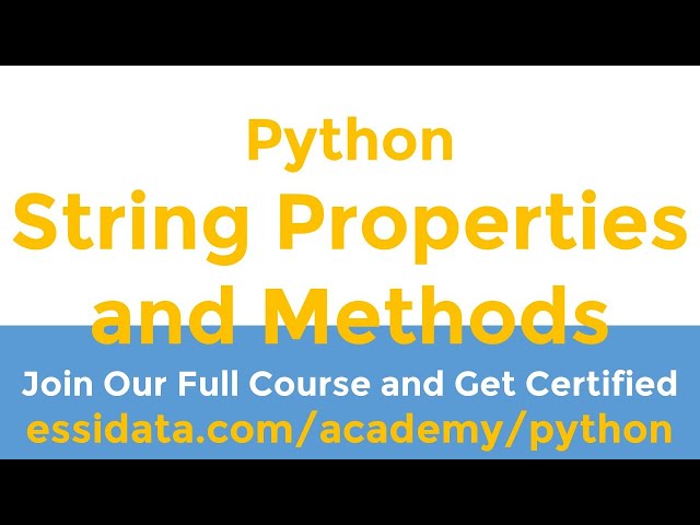 String Properties and Methods with Python Tutorial