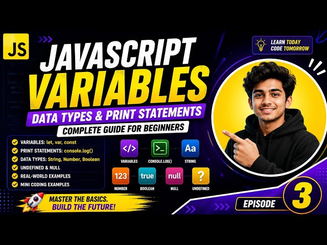 JavaScript Series #3 | Variables, Data Types & Print Statements in JavaScript 🔥