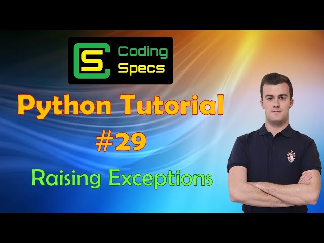 Python Tutorial #29 - Raising Exceptions