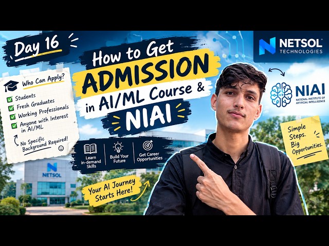 NIAI Day 16 at NETSOL | How to Get Admission in AI/ML Course & NIAI | NAVTTC Guide