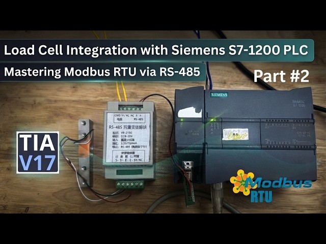 Siemens S7-1200 Modbus RTU Communication: Load Cell Integration in TIA Portal | Part #2