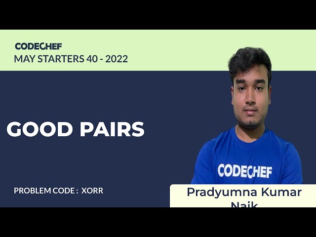 XORR  | GOOD PAIRS | May Starters40 2022 | Problem Solutions | CodeChef