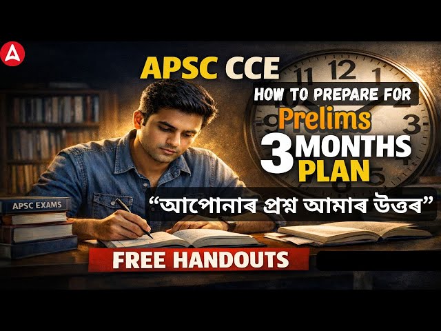 APSC CCE Prelims 2026 Strategy | APSC CCE 90 Days Preparation Strategy