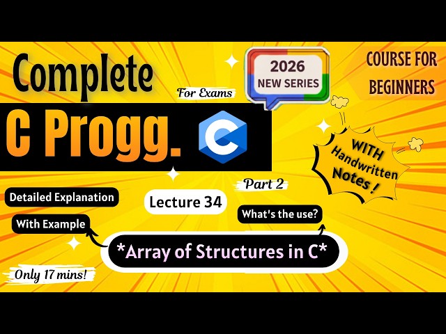 *Structures - Part 2* | Array of Structures | Lecture 34 | C Programming Full course for Beginners