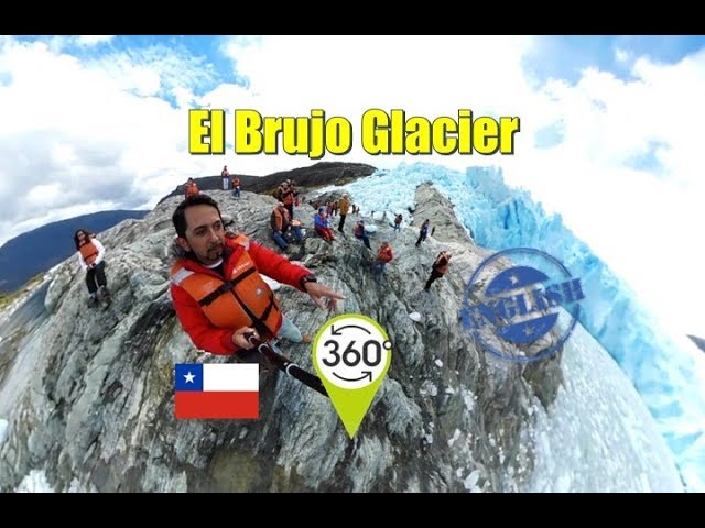 El Brujo Glacier - Chile #360 *English #ThePatuo 74 #vr #travel