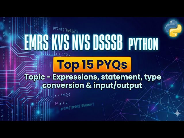Unit 05 Expressions, statement, type conversion & I/O | PYTHON TOP 15 PYQ Series | #emrs #kvs #nvs