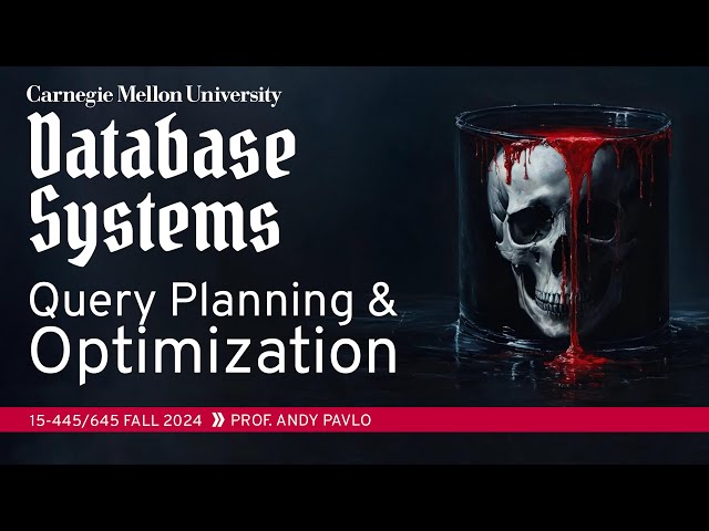 #15 - Query Planning & Optimization (CMU Intro to Database Systems)