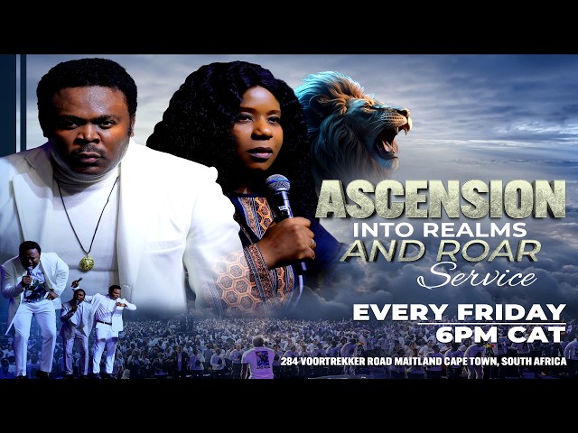 Ascension into Realms & Roar Service with The Bondservant of Christ John Anosike