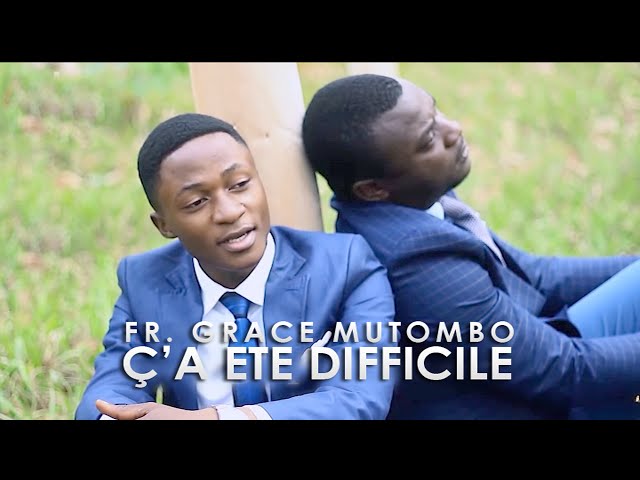 Ç’A ETE DIFFICILE ● GRACE MUTOMBO