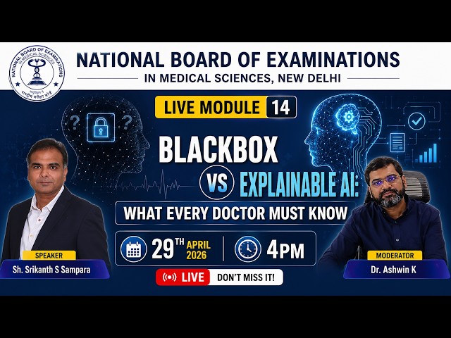 AI in Healthcare: Module 14 (Blackbox vs Explainable AI: What Every Doctor Must Know)