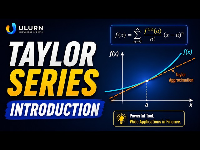 Taylor Series Explained | Applications in Finance & Univariate Approximation
