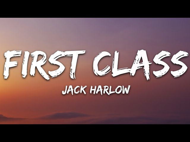 Jack Harlow - First Class (Lyrics)