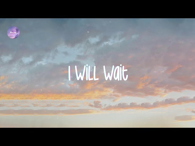 Mumford & Sons - I Will Wait (Lyrics)