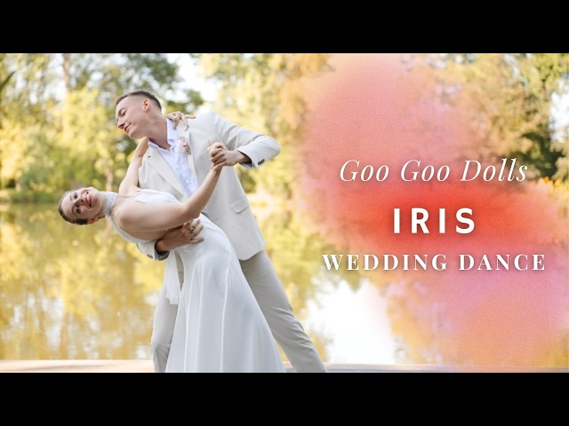 Iris - Goo Goo Dolls 💍  A Timeless & Simple First Dance Choreography for Your Wedding