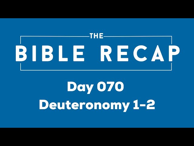 Day 070 (Deuteronomy 1-2)